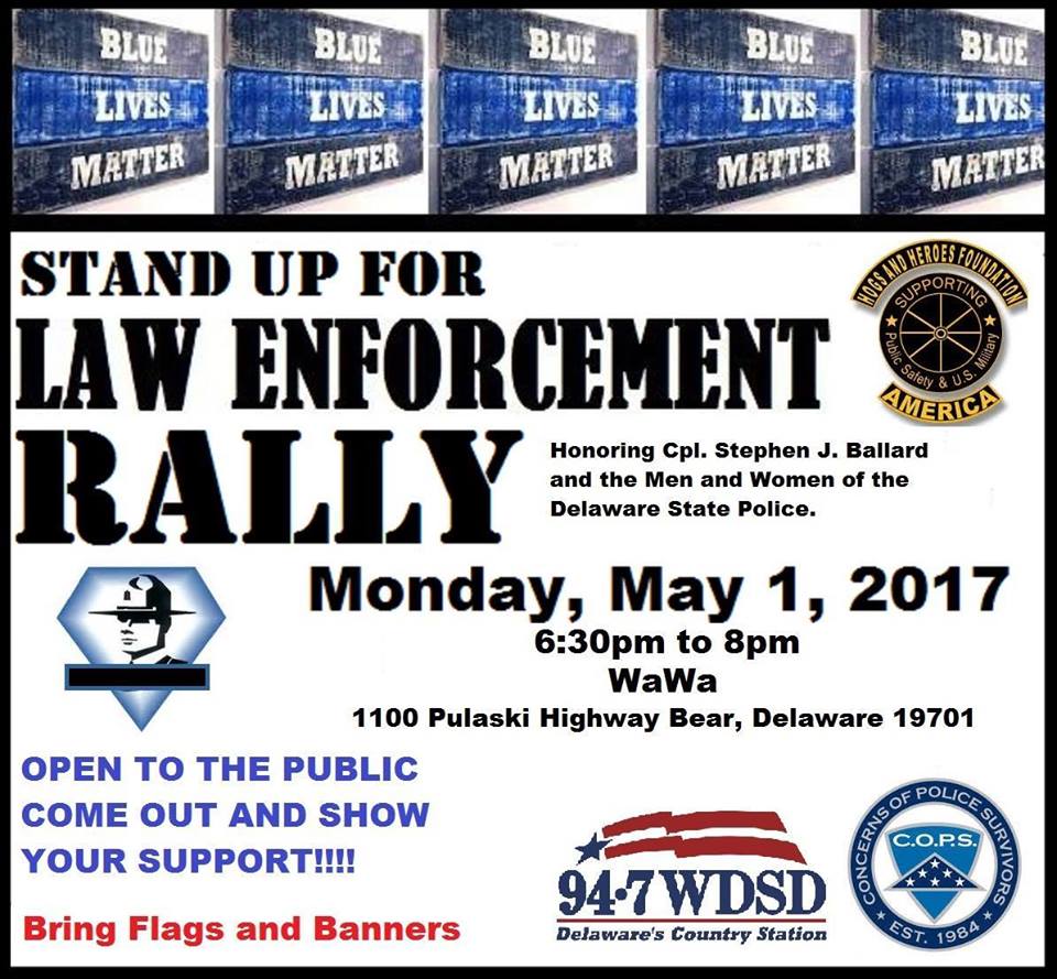 Law Enforcement Rally/Honoring Cpl Ballard & Delaware State Police